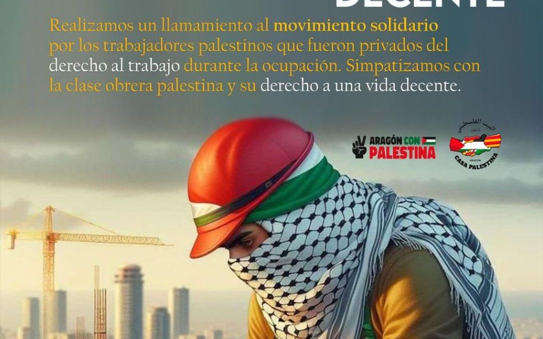 Dia del Trabajo decente en solidaridad con la clase trabajadora Palestina